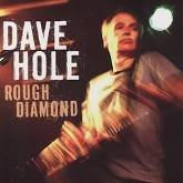 Dave Hole : Rough Diamond